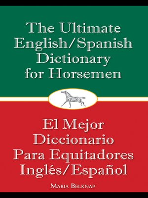 cover image of The Ultimate English/Spanish Dictionary for Horsemen